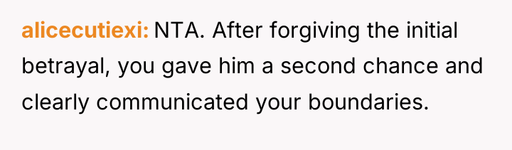 alicecutiexi NTA. After forgiving the initial betrayal, you gave him...