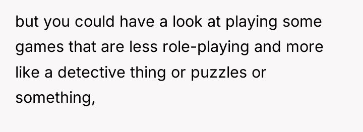 but you could have a look at playing some games...