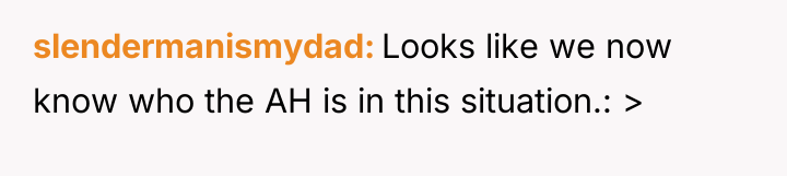 slendermanismydad Looks like we now know who the AH is...