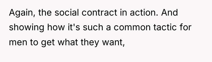 Again, the social contract in action. And showing how it's...