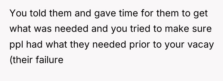 You told them and gave time for them to get...