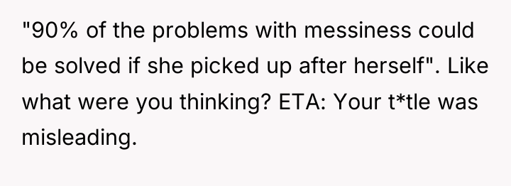 "90% of the problems with messiness could be solved if...