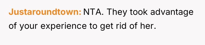 Justaroundtown NTA. They took advantage of your experience to get...