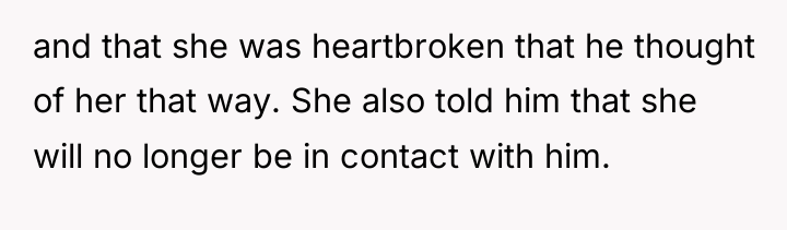 and that she was heartbroken that he thought of her...