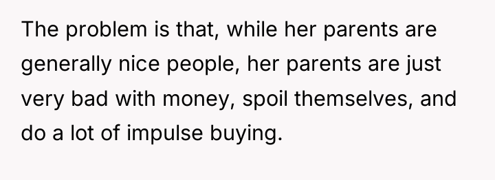 The problem is that, while her parents are generally nice...