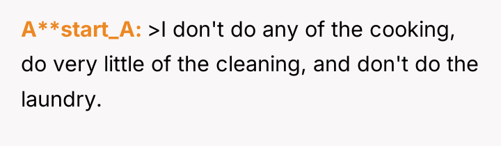 A**start_A >I don't do any of the cooking, do very...