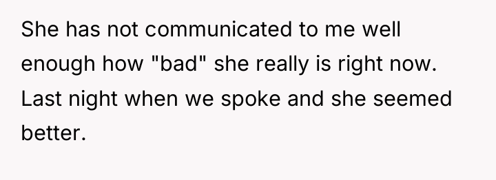 She has not communicated to me well enough how "bad"...