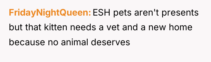 FridayNightQueen ESH pets aren't presents but that kitten needs a...