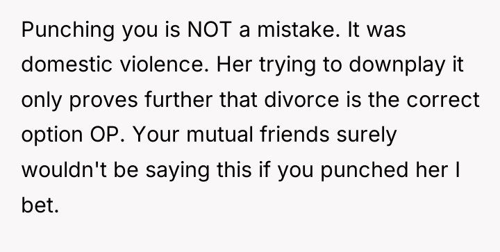 Punching you is NOT a mistake. It was domestic violence....