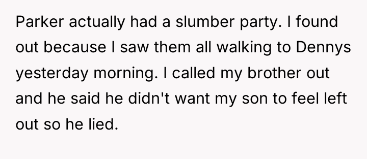Parker actually had a slumber party. I found out because...