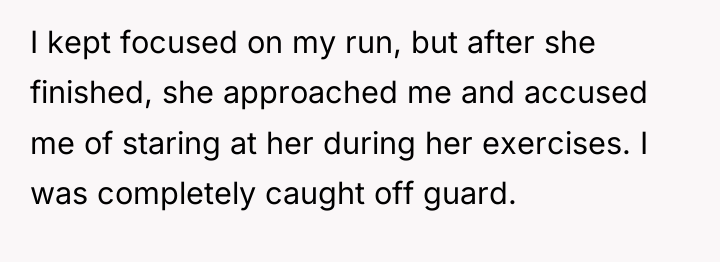 I kept focused on my run, but after she finished,...