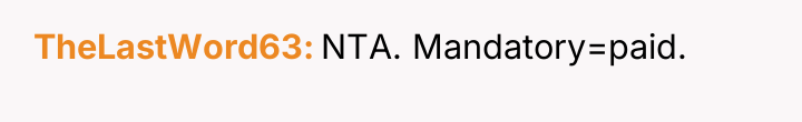 TheLastWord63 NTA. Mandatory=paid.