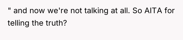 " and now we're not talking at all. So AITA...