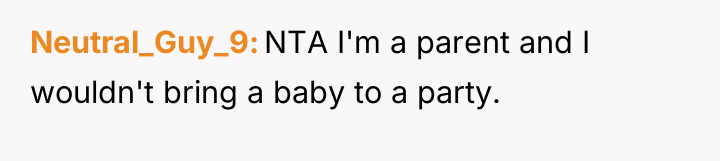 Neutral_Guy_9 NTA I'm a parent and I wouldn't bring a...