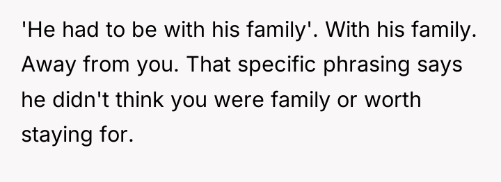 'He had to be with his family'. With his family....