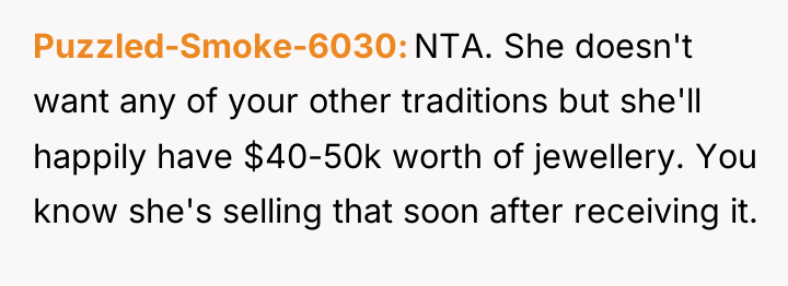 Puzzled-Smoke-6030 NTA. She doesn't want any of your other traditions...