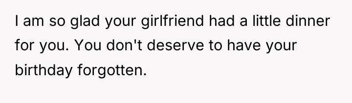 I am so glad your girlfriend had a little dinner...
