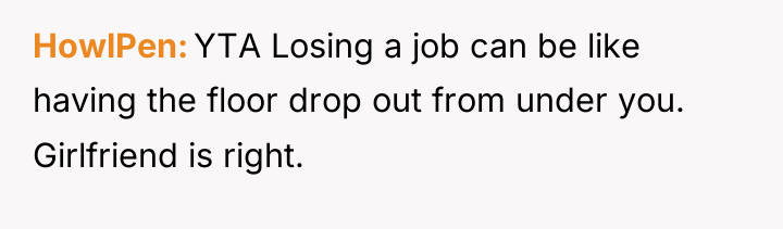 HowlPen YTA Losing a job can be like having the...