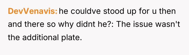DevVenavis he couldve stood up for u then and there...