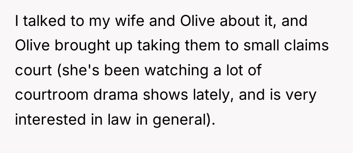 I talked to my wife and Olive about it, and...