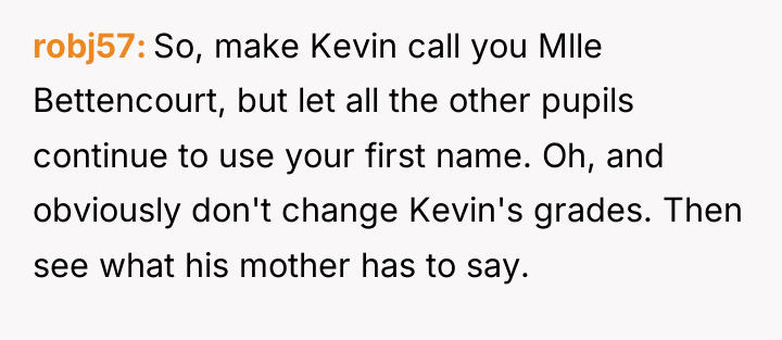 robj57 So, make Kevin call you Mlle Bettencourt, but let...