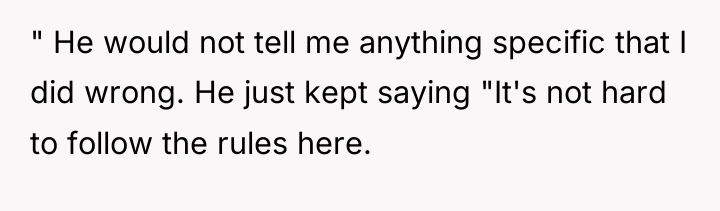 " He would not tell me anything specific that I...