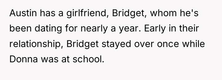 Austin has a girlfriend, Bridget, whom he's been dating for...
