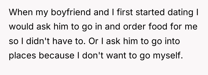 When my boyfriend and I first started dating I would...