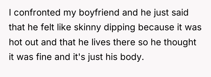 I confronted my boyfriend and he just said that he...