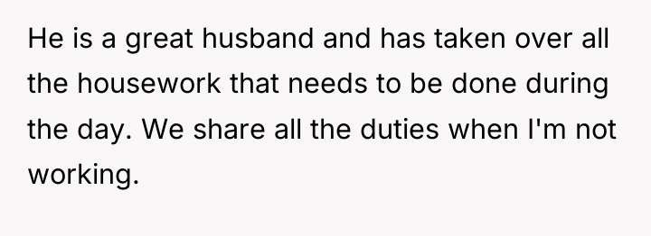 He is a great husband and has taken over all...