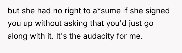 but she had no right to a*sume if she signed...