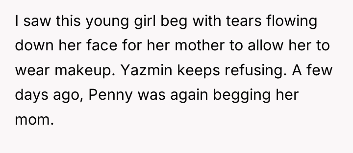 I saw this young girl beg with tears flowing down...