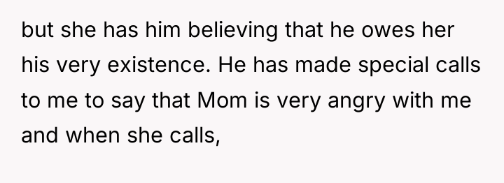but she has him believing that he owes her his...