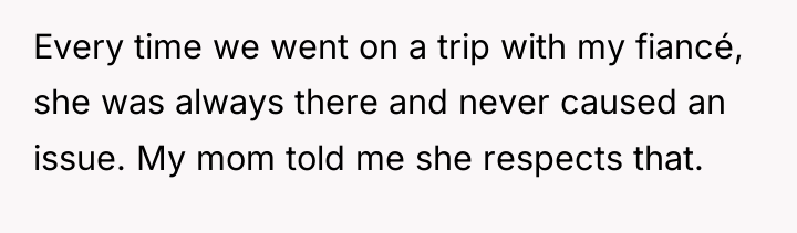 Every time we went on a trip with my fiancé,...