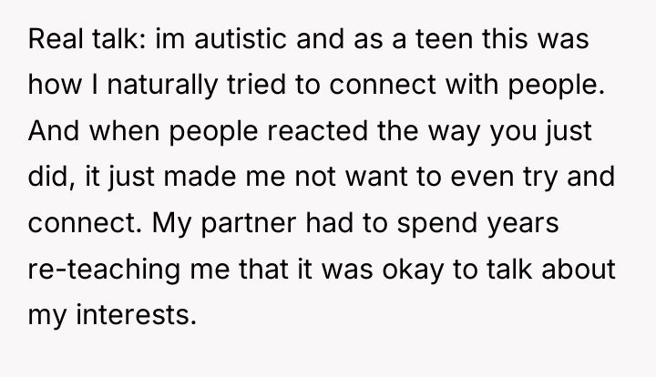 Real talk: im autistic and as a teen this was...