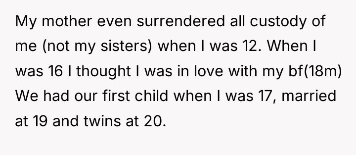 My mother even surrendered all custody of me (not my...