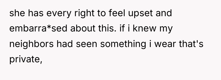 she has every right to feel upset and embarra*sed about...