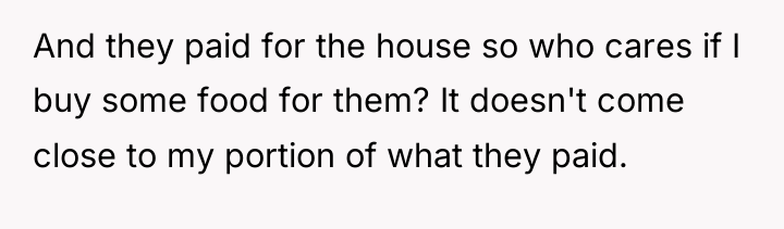 And they paid for the house so who cares if...