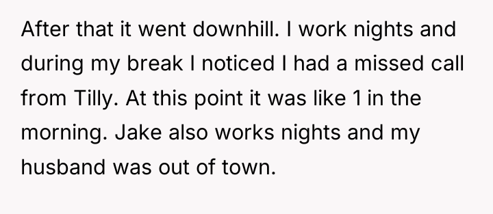 After that it went downhill. I work nights and during...