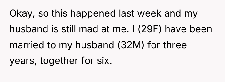 Okay, so this happened last week and my husband is...