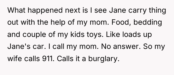 What happened next is I see Jane carry thing out...