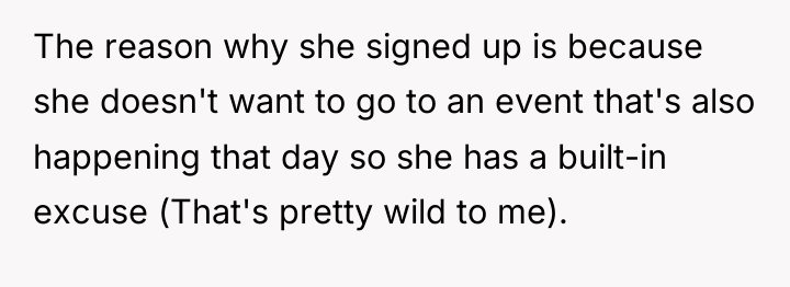 The reason why she signed up is because she doesn't...