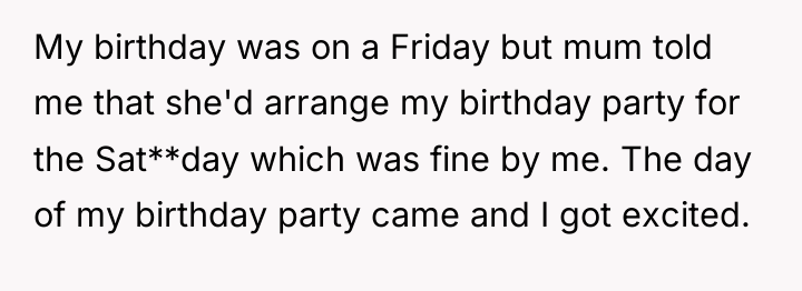 My birthday was on a Friday but mum told me...