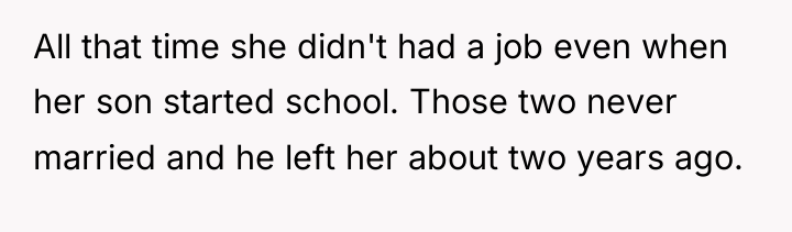 All that time she didn't had a job even when...