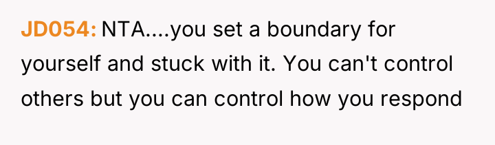 JD054 NTA....you set a boundary for yourself and stuck with...
