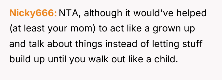 Nicky666 NTA, although it would've helped (at least your mom)...