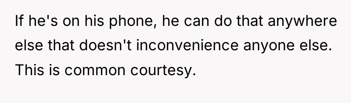 If he's on his phone, he can do that anywhere...