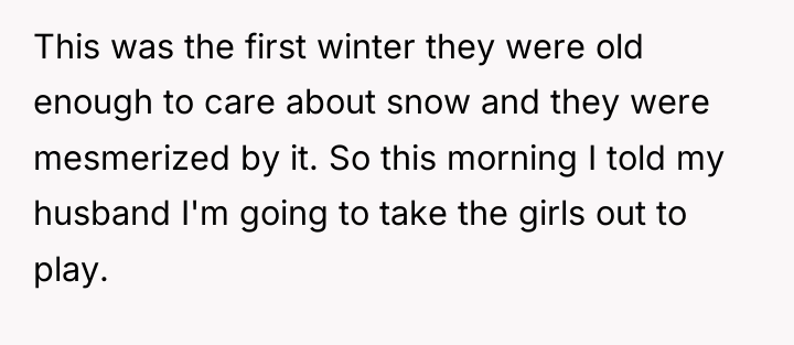 This was the first winter they were old enough to...