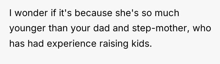 I wonder if it's because she's so much younger than...