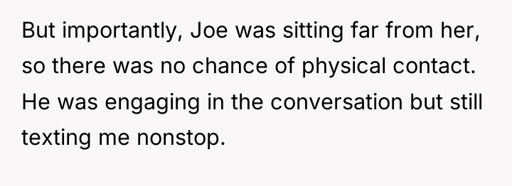 But importantly, Joe was sitting far from her, so there...